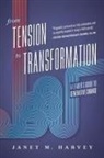 Janet M. Harvey, Janet M. Harvey - From Tension to Transformation