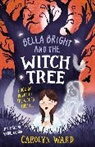 Beatriz Castro, Carolyn Ward, Castro Beatriz - Bella Bright and the Witch Tree