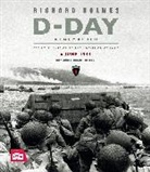 Richard Holmes, Imperial War Museum, Imperial War Museum - D-Day Remembered