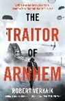 Robert Verkaik, Verkaik Robert - The Traitor of Arnhem