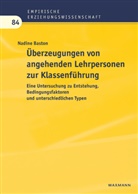 Nadine Baston - Überzeugungen von angehenden Lehrpersonen zur Klassenführung