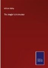 William Bailey - The Angler's Instructor