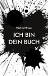 Michael Braun - Ich bin dein Buch