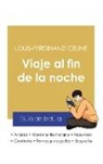 Louis-Ferdinand Céline - Guía de lectura Viaje al fin de la noche de Louis-Ferdinand Céline (análisis literario de referencia y resumen completo)