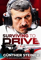 Günther Steiner - Surviving to Drive - Ein Jahr in der Formel 1