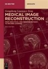 Gengsheng Lawrence Zeng - Medical Image Reconstruction