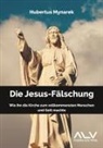 Hubertus Mynarek - Die Jesus-Fälschung