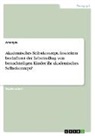 Anonymous - Akademisches Selbstkonzept. Inwiefern beeinflusst der Lebensalltag von benachteiligen Kinder ihr akademisches Selbstkonzept?