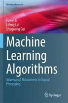 Shuguang Cui, Lifeng Lai, Fuwei Li - Machine Learning Algorithms