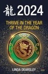 Linda Dearsley - Thrive in the Year of the Dragon