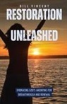 Bill Vincent - Restoration Unleashed