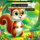 Wise Whimsy - One Day with Sammy the Squirrel