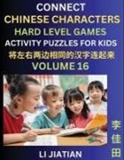 Jiatian Li - Hard Level Chinese Character Puzzles for Kids (Volume 16)