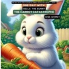 Wise Whimsy - One Day with Bella the Bunny