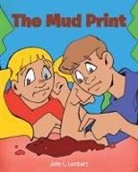 John L. Lambert - The Mud Print