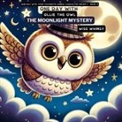 Wise Whimsy - One Day with Ollie the Owl