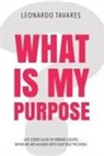 Leonardo Tavares - What is My Purpose?
