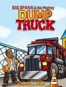 Kenneth L. Miller, Tbd - Big Spank and His Mighty Dump Truck
