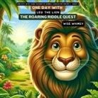 Wise Whimsy - One Day with Leo the Lion