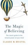 Claude M. Bristol - The Magic of Believing