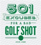 Justin J Exner - 501 Excuses for a Bad Golf Shot