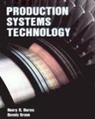 Henry R Harms, William Shakespeare, Stephen Ogrel - Production Systems Technology
