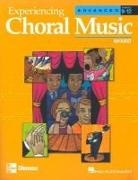 McGraw Hill - Experiencing Choral Music, Advanced Mixed Voices, Student Edition