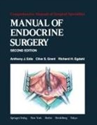 A J Edis, A. J. Edis, R H Egdahl, R. H. Egdahl, C S Grant, C. S. Grant - Manual of Endocrine Surgery