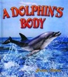 Bobbie Kalman - A Dolphin's Body