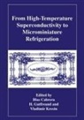 B. Cabrera, H. Gutfreund, Vladimir Z Kresin - From High-Temperature Superconductivity to Microminiature Refrigeration