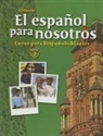 McGraw Hill - El Español Para Nosotros: Curso Para Hispanohablantes Level 2, Student Edition