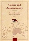 M E Gershwin, M.E. Gershwin, Yehuda Shoenfeld, Shoenfeld Yehuda - Cancer and Autoimmunity
