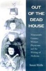 Susan Wells - Out of the Dead House