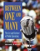 Steven Brydon, Steven R Brydon, Michael D Scott, Michael Scott, Michael D Scott, Steven R Brydon - Between One and Many: The Art and Science of Public Speaking