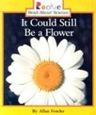 Allan Fowler - It Could Still Be a Flower