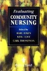 Karl Atkin, Atkin Karl, Neil Lunt, Lunt Neil, Carl Thompson - Evaluating Change in Community Nursing