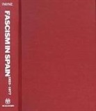 Stanley G Payne - Fascism in Spain, 1923-1977
