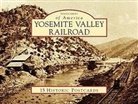Leroy Radanovich - Yosemite Valley Railroad