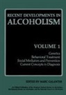 Marc Galanter - Recent Developments in Alcoholism. Vol.1