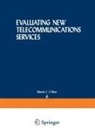 David W Conrath, David W. Conrath, Martin C J Elton, Martin C.J. Elton, William A Lucas, William A. Lucas - Evaluating New Telecommunications Services
