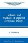 Nikolai Vladimirovich Banichuk - Problems and Methods of Optimal Structural Design
