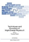 Thomas Ferbel - Techniques and Concepts of High-Energy Physics II