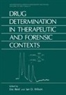 Eric Reid, Ian D Wilson, Ian D. Wilson - Drug Determination in Therapeutic and Forensic Contexts