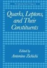 Antonino Zichichi - Quarks, Leptons, and Their Constituents