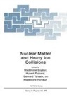 Madeleine Soyeur - Nuclear Matter and Heavy Ion Collisions