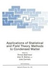 Dionys Baeriswyl, Alan R Bishop, Alan R. Bishop, J. Camelo - Applications of Statistical and Field Theory Methods to Condensed Matter
