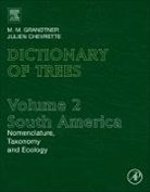 Julien Chevrette, Chevrette Julien, M M Grandtner, M.M. Grandtner - Dictionary of Trees, Volume 2: South America