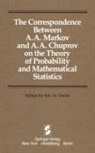 Kh O Ondar - The Correspondence Between A. A. Markov and A. A. Chuprov on the Theory of Probability and Mathematical Statistics