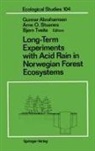 Gunnar Abrahamsen, Arne O Stuanes, Arne O. Stuanes, Bjorn Tveite - Long-Term Experiments with Acid Rain in Norwegian Forest Ecosystems