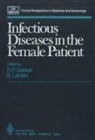 Rudolph P Galask, Rudolph P. Galask, Bryan Larsen - Infectious Diseases in the Female Patient